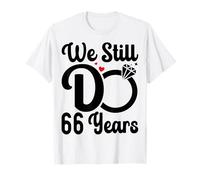We Still Do 66 Years - Couple 66th Wedding Anniversary T-Shirt