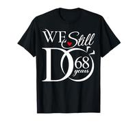 We Still Do 68 Years Funny Couple 68th Wedding Anniversary T-Shirt