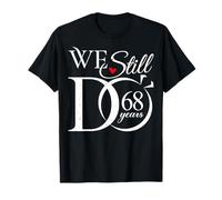 We Still Do 68 Years Funny Couple 68th Wedding Anniversary T-Shirt