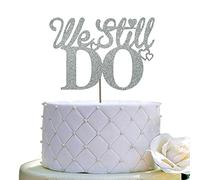 We Still Do Cake Topper - Marriage Anniversary/Wedding Anniversary Party Decoration Supplies, Double Sided Silver Glitter