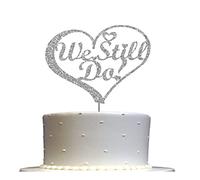 We Still Do Cake Topper, Vow Renewal Party Decorations Ideas, Anniversary Premium Quality Decoration, Sturdy Doubled Sided Glitter, Acrylic Stick. Made in USA (Silver)