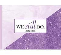 We Still Do.: Vow Renewal Guest Book I Happy Thoughts & Words of Wisdom I Gift Log I 60 Guests I Elegant Purple Marble Glitter Binding I Wedding Vow Renewal Invitation, Cards, Decorations & Gift Ideas