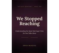We Stopped Reaching: Understanding the Quiet Marriage Crisis No One Talks About
