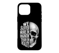 We Suffer More in Imagination Skull Seneca Quote Stoicism Case for iPhone 16 Pro Max