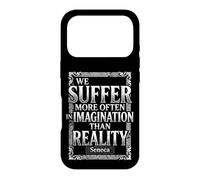 We Suffer More Often in Imagination Seneca Quote Stoicism Case for iPhone 17 Pro