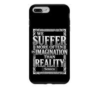 We Suffer More Often in Imagination Seneca Quote Stoicism Case for iPhone 7 Plus/8 Plus