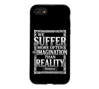 We Suffer More Often in Imagination Seneca Quote Stoicism Case for iPhone SE (2020) / 7/8