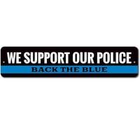 We Support Our Police Back The Blue Sign Personalized Officer Outdoor Street Sign/Subway Sign 4x16 inch