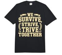 We Survive, Strive, Thrive Together Motivation Team Comfort Colors Adult Heavyweight T-Shirt