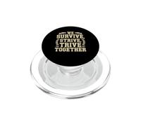 We Survive, Strive, Thrive Together Motivation Team PopSockets PopGrip for MagSafe