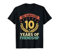 We Survived 10 Years Of Friendship Day BestFriend BFF T-Shirt