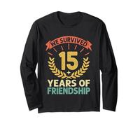 We Survived 15 Years Of Friendship Day BestFriend BFF Long Sleeve T-Shirt