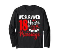 We Survived 18 Years of Marriage 18th Wedding Anniversary Long Sleeve T-Shirt