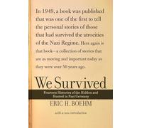 We Survived: Fourteen Histories Of The Hidden And Hunted In Nazi Germany