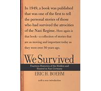 We Survived: Fourteen Histories of the Hidden and Hunted in Nazi Germany by Boehm (6-Mar-2003) Paperback