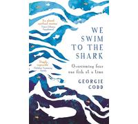 We Swim to the Shark: Overcoming fear one fish at a time