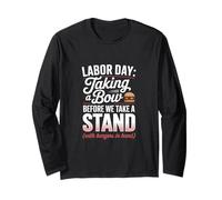 We Take a Stand with Burgers in Hand Labor Day Long Sleeve T-Shirt