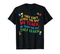 We Teach The Way They Learn Autism Teacher Autistic Month T-Shirt