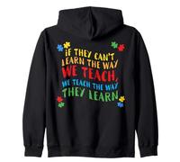 We Teach The Way They Learn Autism Teacher Autistic Month Zip Hoodie