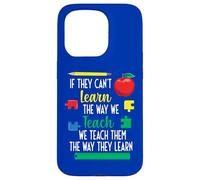 We Teach Them The Way They Learn Special Education Case for iPhone 15 Pro