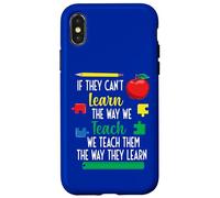 We Teach Them The Way They Learn Special Education Case for iPhone X/XS