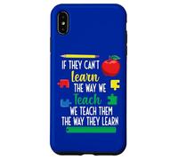 We Teach Them The Way They Learn Special Education Case for iPhone XS Max