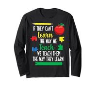 We Teach Them The Way They Learn Special Education Long Sleeve T-Shirt