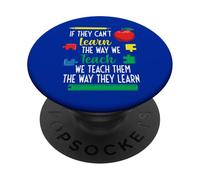 We Teach Them The Way They Learn Special Education PopSockets Adhesive PopGrip
