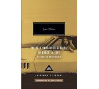 We Tell Ourselves Stories in Order to Live: Collected Nonfiction (Everyman's Library Classics & Contemporary Classics) by Didion, Joan (October 17, 2006) Hardcover