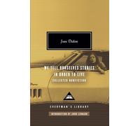 We Tell Ourselves Stories in Order to Live: Collected Nonfiction; Introduction by John Leonard (Everyman's Library Contemporary Classics)