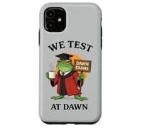 We Test At Dawn Exams Frog Test Day Coordinator Case for iPhone 11