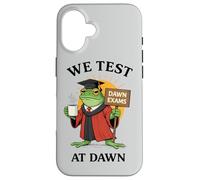 We Test At Dawn Exams Frog Test Day Coordinator Case for iPhone 16