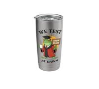 We Test At Dawn Exams Frog Test Day Coordinator Stainless Steel Insulated Tumbler