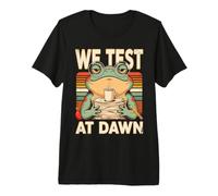 We Test At Dawn Frog Coffee Study Humor Premium T-Shirt