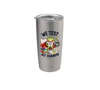 We Test at Dawn Frog Teacher Proctor Exam School Learning Stainless Steel Insulated Tumbler