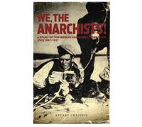 We the Anarchists: Study of the Iberian Anarchist Federation (FAI) 1927-1937