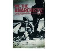 We the Anarchists Study of the Iberian Anarchist Federation (FAI) 1927-1937 by Christie, Stuart ( AUTHOR ) Feb-26-2009 Paperback
