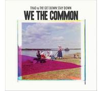 We the Common by Thao & the Get Down Stay Down (CD, 2013)