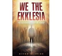We The Ekklesia: Governing Body of Christ