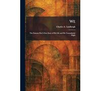 We: The Famous Flier's Own Story of His Life and His Transatlantic Flight
