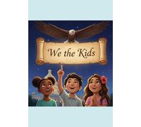 We the Kids: A Story About the Constitution, Your Rights, and Why They Matter