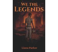 We the Legends: Book One of Your Expedition