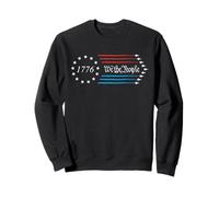 We The People 1776 July 4th Of July Fourth July Independence Sweatshirt