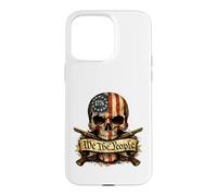 We The People 1776 Patriotic Skull American Flag Freedom Case for iPhone 15 Pro Max