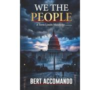 We the People: A Term Limits Manifesto