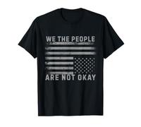 We The People are Not Okay Flipped American Flag Patriotic T-Shirt