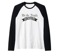 We The People are Pissed Off Raglan Baseball Tee