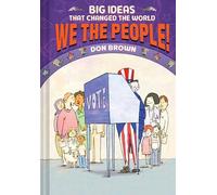We the People!: Big Ideas that Changed the World #4