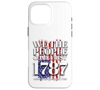 We the People Come First 1783 Office of the President 1789 Case for iPhone 16 Pro Max