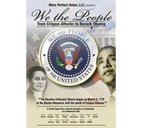 We The People: From Crispus Attucks To Barack Obama [DVD]